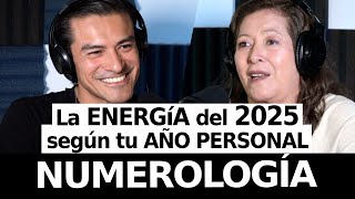 EP094: NUMEROLOGÍA 2025 | Así Viene el AÑO | Tu AÑO PERSONAL dice cómo será PARA TI