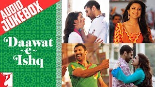 Daawat-e-Ishq Full Songs Audio Jukebox | Sajid - Wajid | Aditya Roy Kapur | Parineeti Chopra