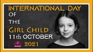 International Day of the Girl Child, 2021 | This year's theme, 'Digital Generation. Our Generation'