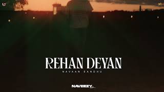 Rehan Deyan : Navaan Sandhu (Official Audio) Naveezy | New Latest Punjabi Songs 2023