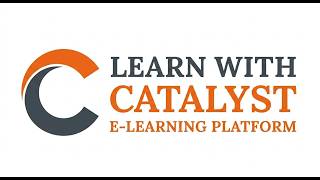 Learn with Catalyst - e-Learning Platform (COMING SOON)