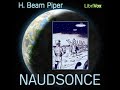 Naudsonce by H. Beam PIPER read by Phil Chenevert | Full Audio Book