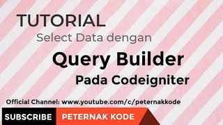 📈 Tutorial Query Builder Codeigniter