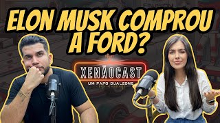 Elon Musk comprou a Ford? CNH para carros elétricos? Bortoleto na F1 em 2025! - XENÃOCAST EP10