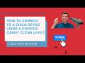 How to connect to a Cisco device using a console cable? (CCNA level)