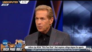 Skip Bayless FRETTED ''What's your reaction to LeBron bashing the new NCAA rule?' | Undisputed