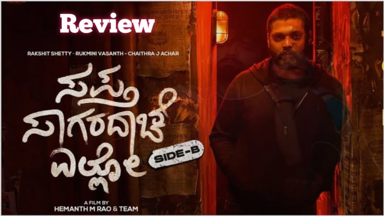 Sapta Sagaradaache Ello - Side B Movie Review|Rakshit Shetty|Rukmini ...