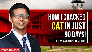 From An IITian Aspiring To Be An IAS To Reaching An IIM, Ft. Ojas, CAT 99+%iler