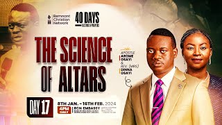 APOSTLE AROME OSAYI || 40 DAYS FASTING AND PRAYER || THE SCIENCE OF ALTARS || DAY 17 | 24TH JAN 2024