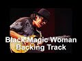 santana black magic woman backing track no guitar