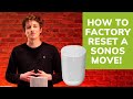 How To Factory Reset A Sonos Move (Demo)