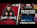 Deadpool Re-Releases & Marvel Legends Live Stream Predictions - Dan Who Live #179