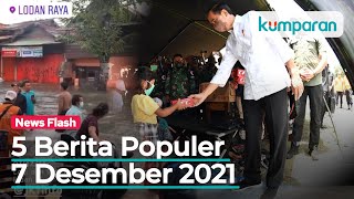 Berita Populer: Jokowi Temui Korban Semeru-39 RT di Jakarta Diterjang Banjir Rob