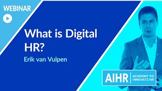 What is Digital HR? | AIHR [WEBINAR]