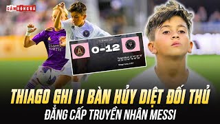 THIAGO MESSI GHI 11 BÀN HỦY DIỆT ĐỐI THỦ: MÃN NHÃN TRUYỀN NHÂN ĐÍCH THỰC CỦA GOAT