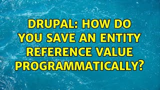 Drupal: How do you save an entity reference value programmatically?