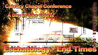 CCA Conference Day IN YOUR COURTS - Eschatology Time Line - The End Times Explained