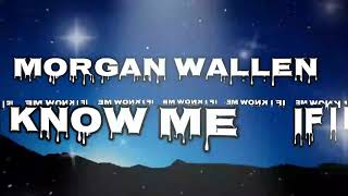 Morgan Wallen - If I Know Me (Lyrics)
