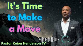 It's Time to Make a Move  - Keion Henderson TV Semons