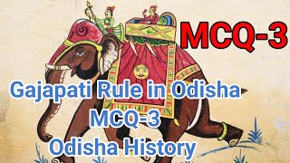 Gajapati Rule in Odisha ll MCQ 3 ll PGT ll SSB ll Question and Answers ll Odisha History