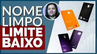 Nome limpo e limite BAIXO? Nome sujo e limite ALTO? Entenda