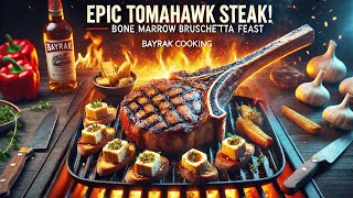 Tomahawk Steak Recipe: Epic Bone Marrow Bruschetta Feast