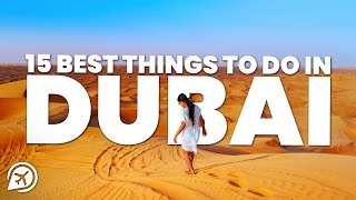 15 BEST THINGS TO DO IN DUBAI