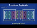 Transístor Explicado - Como funcionam os transístores