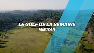 Le Golf de la semaine : Mimizan