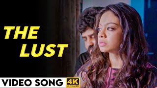 The Lust Video Song | Love Lives | Teju, Agni, Vignesh Karthik, Pooja