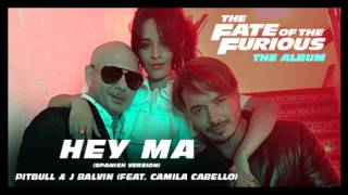 Pitbull & J Balvin - Hey Ma ft Camila Cabello [432Hz](Fast and furious 8 song)