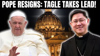 SHOCKING: Pope Francis Resigns as Cardinal Tagle Poised to Take the Lead!