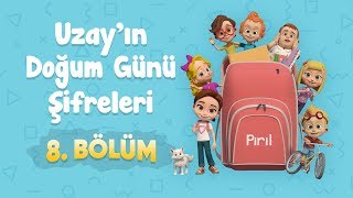 Pırıl 8. Bölüm -  Uzay'ın Doğum Günü Şifreleri