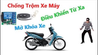 Hướng Dẩn Làm Bộ Chống Trộm, Mở Khóa Xe Máy Điều Khiển Từ Xa / Nam Vlog