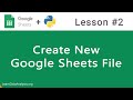 Google Sheets API in Python | Creating Google Sheets Files