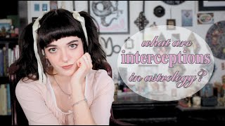 WHAT ARE INTERCEPTIONS IN ASTROLOGY? & HOW TO FIND THEM: learn astrology course 201 ep.15