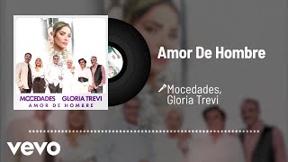 Mocedades, Gloria Trevi - Amor De Hombre (Audio)
