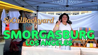 SoCalBackyard #07 SMORGASBURG LOS ANGELES [4K]