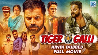 Tiger Galli (2019) | New Released Hindi Dubbed Movie | Sathish Ninasam | Bhavana