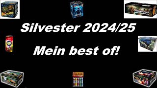 Mein Silvesterfeuerwerk 2024/25 (Das Best of mit Top Artikeln!)