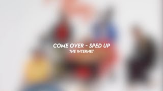 come over - the internet (sped up)