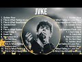 JVKE Greatest Hits ~ Top 100 Artists To Listen in 2023 & 2024