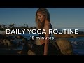 15 Min Daily Yoga Routine To Establish A Regular Practice | Yoga By Nicole