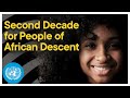 Second International Decade of People or African Descent | United Nations