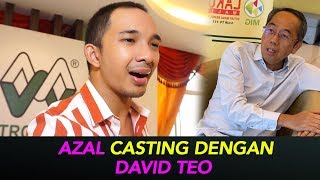 AZAL CASTING SAMPAI NAK PUKUL DAVID TEO #10