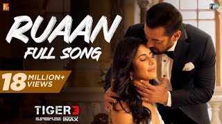 Ruaan Full Song | Tiger 3 | Salman Khan, Katrina Kaif | Pritam | Arijit Singh