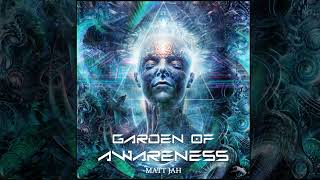 Matt Jah  - Garden of Awareness [Full EP]