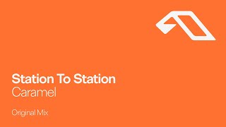 Station To Station - Caramel