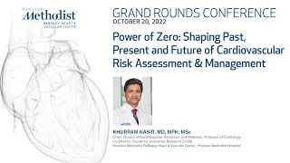 DeBakey Grand Rounds -Power of Zero:Shaping Past, Present and Future of Cardiovascular Risk 10.20.22