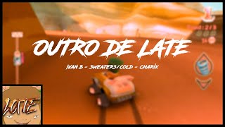 OUTRO DE LATE | Ivan B - Sweaters / Cold - Charix
